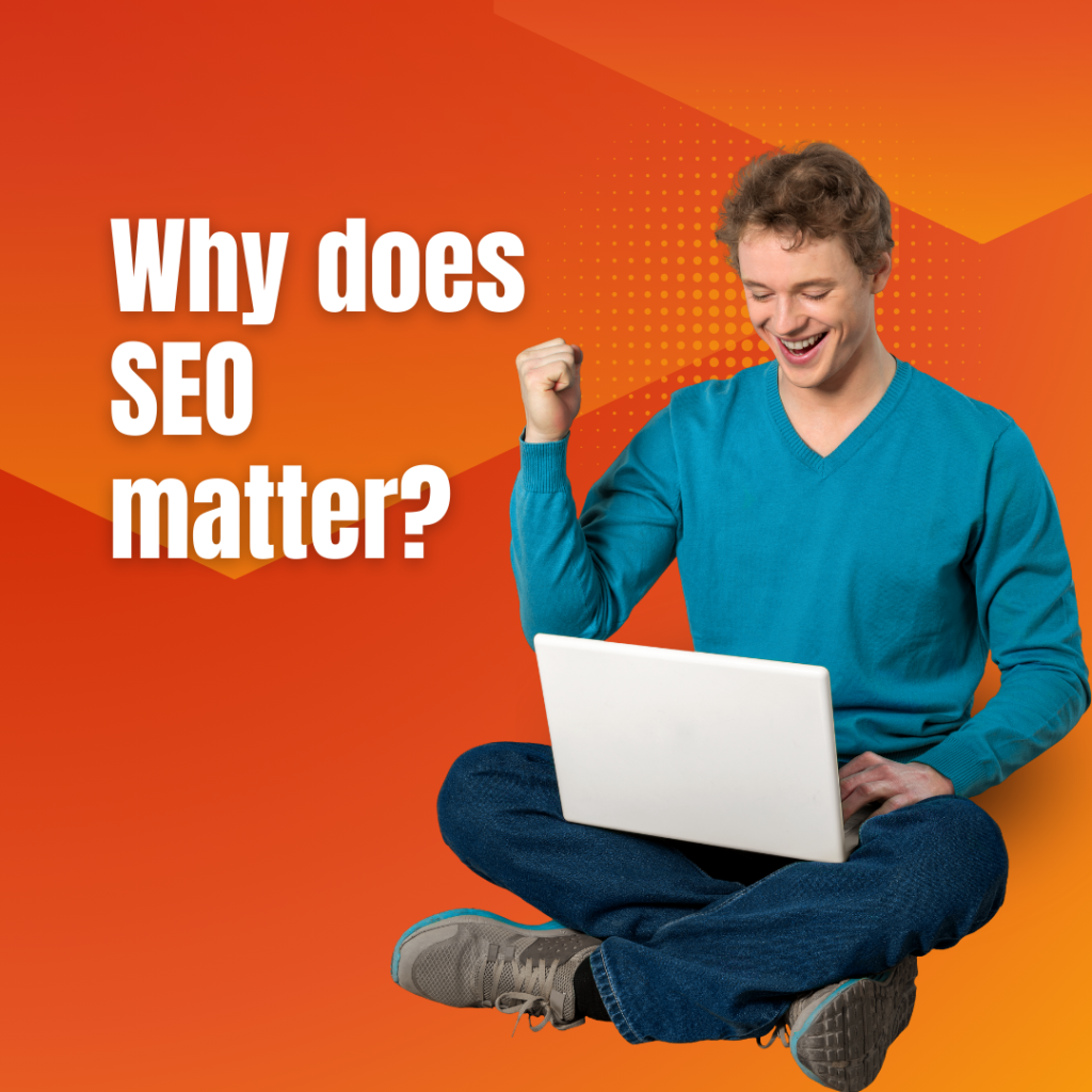 Why does SEO matter